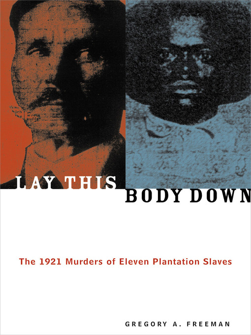 Title details for Lay This Body Down by Gregory A. Freeman - Available